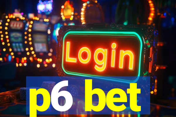 p6 bet